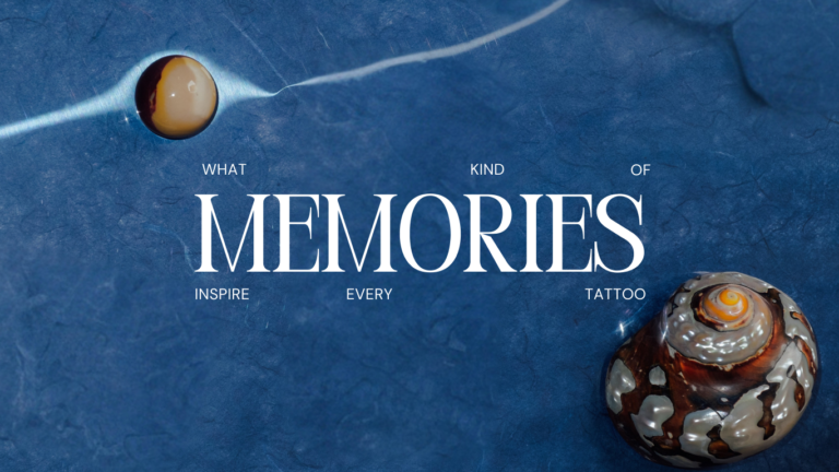 What Kind of Memories Inspire Tattoos?
